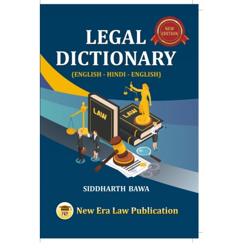 New Era Law Publication's Legal Dictionary (Eng.-Hindi-Eng.) by Siddharth Bawa 